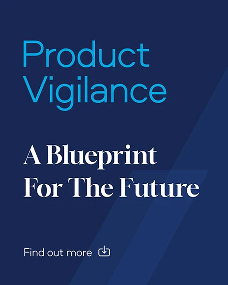 Product Vigilance - A Blueprint For The Future - Find out more